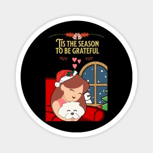 Tis the Season to be Grateful Magnet